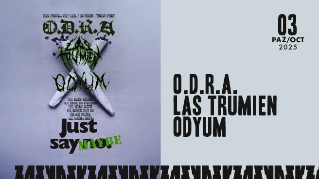 O.D.R.A. + Las Trumien + Odyum