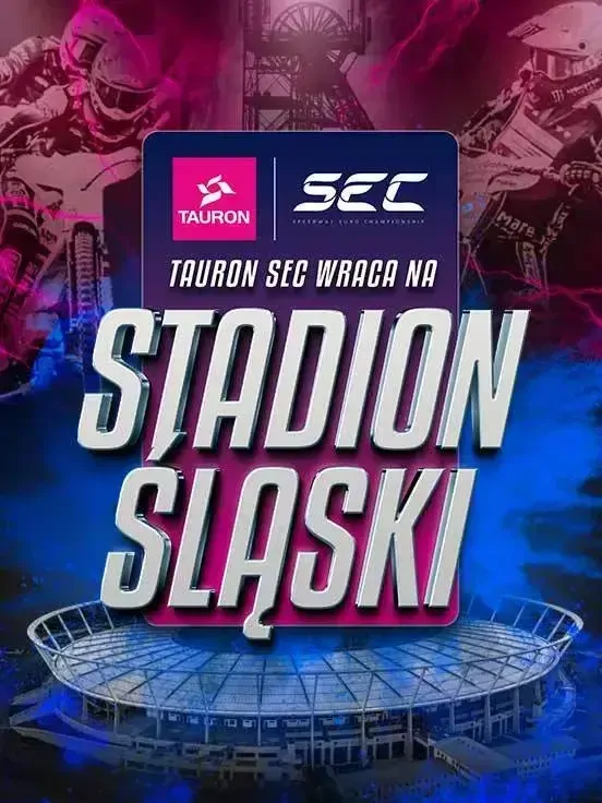 TAURON Speedway Euro Championship - STADION ŚLĄSKI - GRAND FINAL