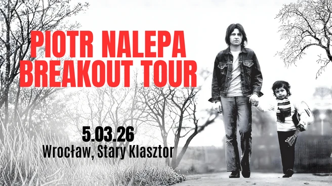 Piotr Nalepa Breakout Tour