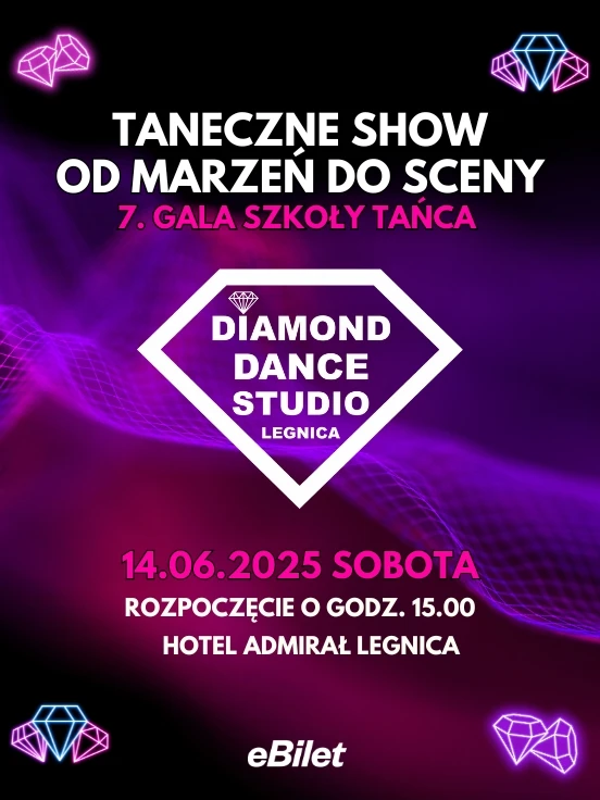 Taneczne Show od marzeń do sceny - 7. Gala Szkoły Tańca Diamond Dance