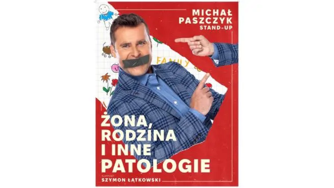 Stand-up Michał Paszczyk „Żona, rodzina i inne patologie”