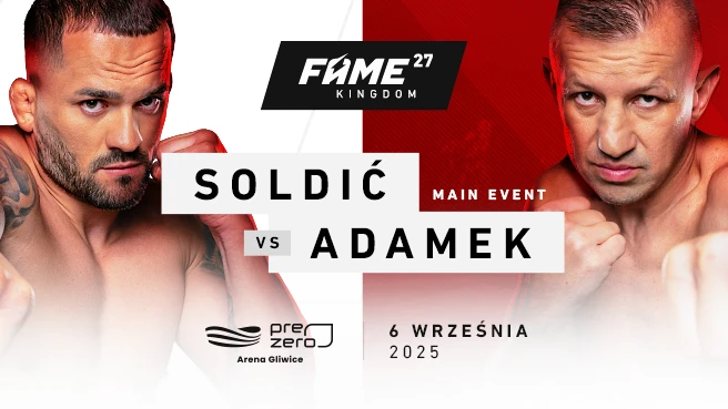 FAME 27: Soldić vs Adamek