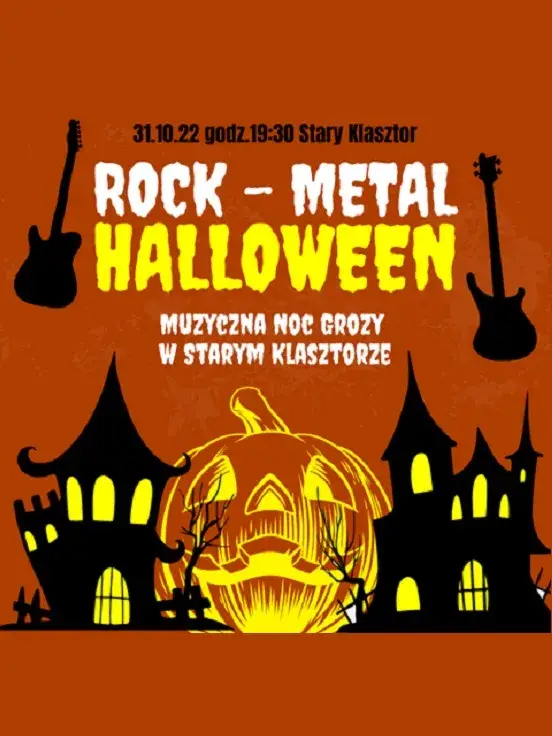 ROCK – METAL HALLOWEEN - Muzyczna Noc Grozy w Starym Klasztorze