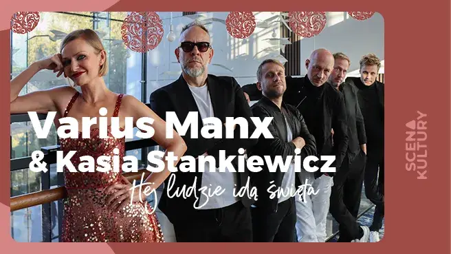 Varius Manx & Kasia Stankiewicz "Hej, ludzie idą święta"