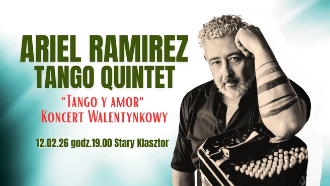Ariel Ramirez Tango Quintet  "Tango y amor" - koncert Walentynkowy