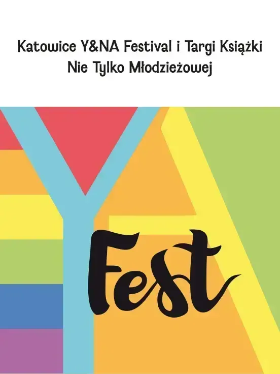 Katowice Y&NA Festival i Targi Książki Nie Tylko Młodzieżowej