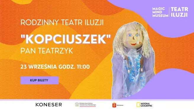 "KOPCIUSZEK" | Pan Teatrzyk w Teatrze Iluzji!