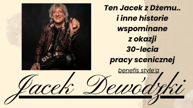 Jacek Dewódzki - benefis style'a