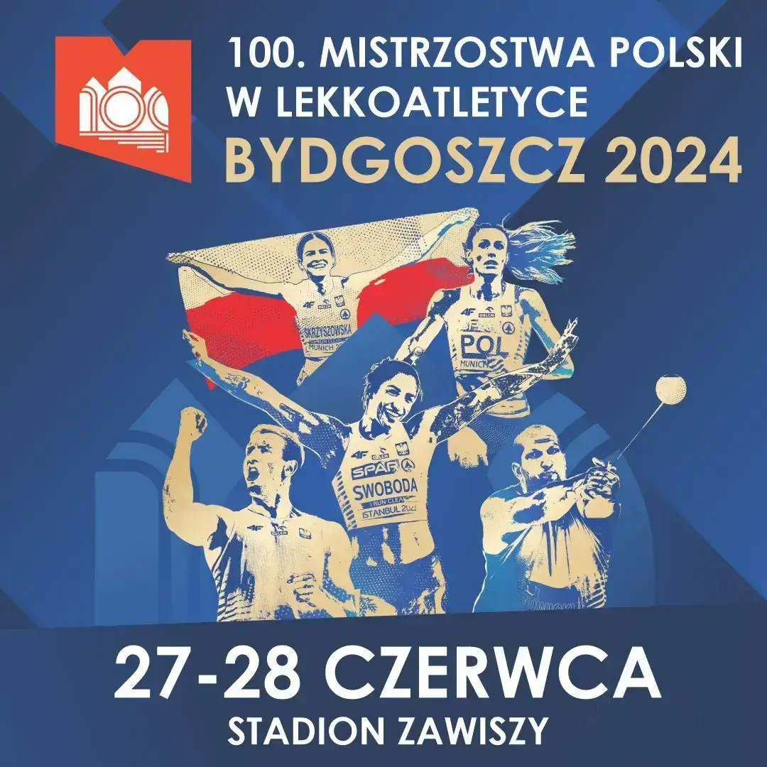 100. Mistrzostwa Polski w Lekkoatletyce Bydgoszcz 2024