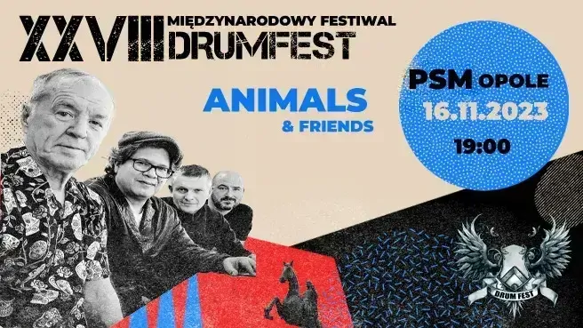 ANIMALS&Friends - 28. Międzynarodowy Festiwal DRUM FEST