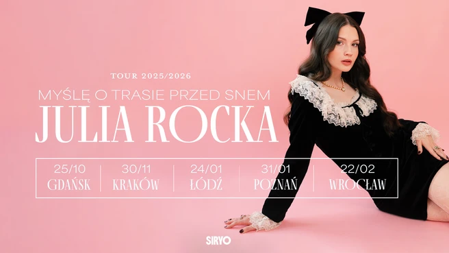 Julia Rocka - Myślę o Trasie Przed Snem Tour