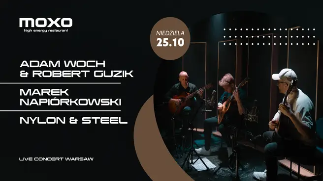 NYLON & STEEL: Woch & Guzik feat. Marek Napiórkowski