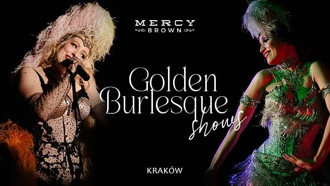 Mercy Brown Kraków: Golden Burlesque